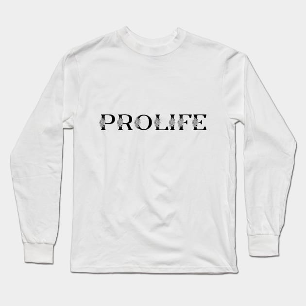 PROLIFE Long Sleeve T-Shirt by SmartCraftCo